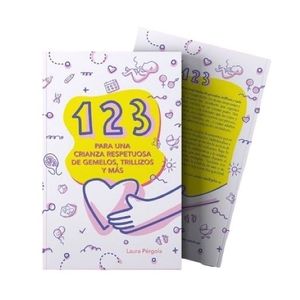 1 2 3 PARA UNA CRIANZA RESPETUOSA DE GEMELOS, TRILLIZOS Y MA