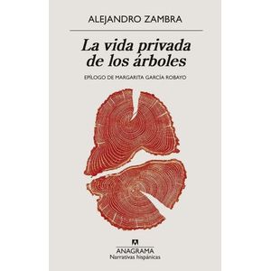 LA VIDA PRIVADA DE LOS ARBOLES - ALEJANDRO ZAMBRA