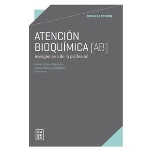ATENCION BIOQUIMICA - REINGENIERIA DE LA PROFESION 2/ED.