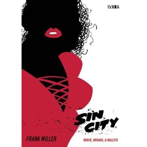 SIN CITY 6 - BOOZE, BROADS & BULLETS - FRANK MILLER