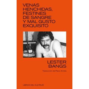VENAS HENCHIDAS, FESTINES DE SANGRE Y MAL GUSTO EXQUISITO