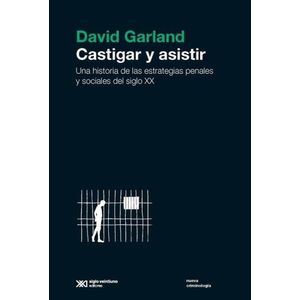 CASTIGAR Y ASISTIR - DAVID GARLAND