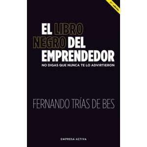 EL LIBRO NEGRO DEL EMPRENDEDOR - FERNANDO TRIAS DE BES