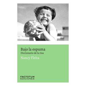 BAJO LA ESPUMA - DICCIONARIO DE LA RISA - NANCY FLEITA