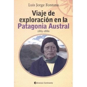 VIAJE DE EXPLORACION EN LA PATAGONIA AUSTRAL - LUIS JORGE FO