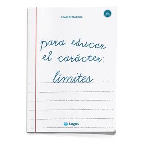 PARA EDUCAR EL CARACTER: LIMITES - IVAN PITTALUGA