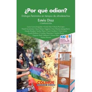 POR QUE ODIAN? - DIALOGOS FEMINISTAS EN TIEMPOS DE ULTRADERE