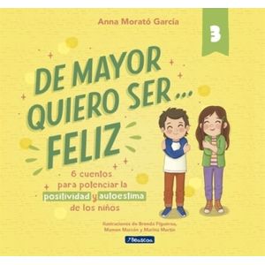 DE MAYOR QUIERO SER... FELIZ 3 - ANNA MORATO GARCIA