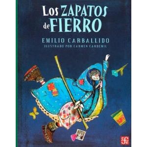 LOS ZAPATOS DE FIERRO - EMILIO CARBALLIDO