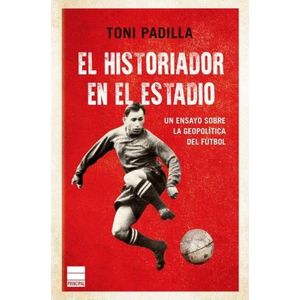 EL HISTORIADOR EN EL ESTADIO - UN ENSAYO SOBRE LA GEOPOLITIC