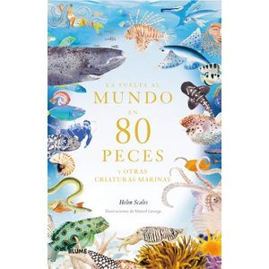 LA VUELTA AL MUNDO EN 80 PECES - HELEN SCALES - MARCEL GEORG