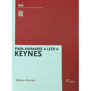 PARA ANIMARSE A LEER A KEYNES - MATIAS ROMANI
