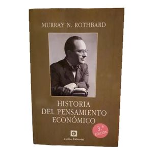 HISTORIA DEL PENSAMIENTO ECONOMICO - MURRAY ROTHBARD