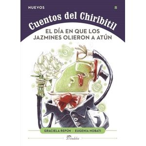EL DIA EN QUE LOS JAZMINES OLIERON A ATUN - NUEVOS CUENTOS D