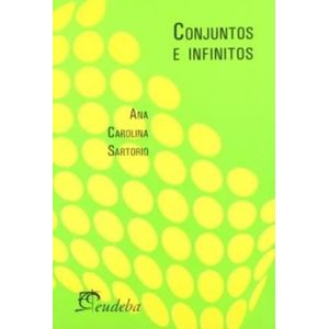 CONJUNTOS E INFINITOS - ANA CAROLINA SARTORIO