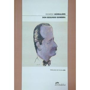 DON SEGUNDO SOMBRA - RICARDO GÜIRALDES