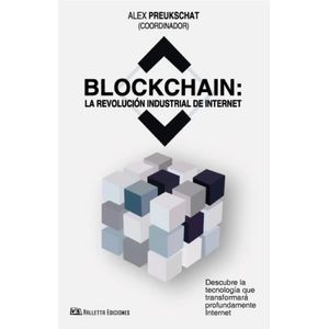 BLOCKCHAIN: LA REVOLUCION INDUSTRIAL DE INTERNET