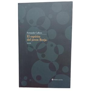 EL ESPIRITU DEL JOVEN BORJA - FERNANDO CALLERO