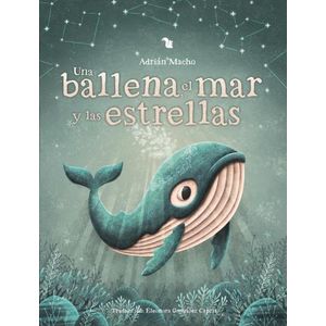 UNA BALLENA , EL MAR Y LAS ESTRELLAS - PETER KAVECKY