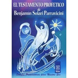 EL TESTAMENTO PROFETICO - BENJAMIN SOLARI PARRAVICINI
