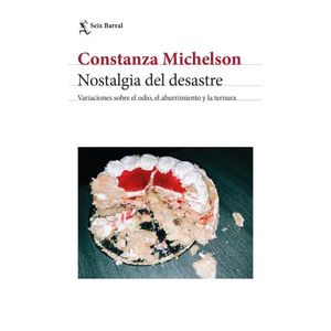 NOSTALGIA DEL DESASTRE - CONSTANZA MICHELSON