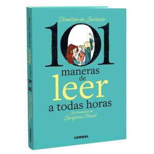 101 MANERAS DE LEER A TODAS HORAS - TIMOTHEE DE FOMBELLE