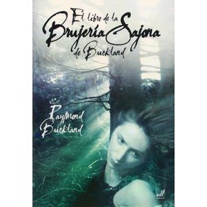 EL LIBRO DE LA BRUJERIA SAJONA DE BUCKLAND- RAYMOND BUCKLAND
