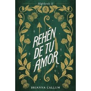 REHEN DE TU AMOR - HIGHLANDS II - BRIANNA CALLUM
