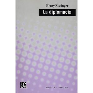 LA DIPLOMACIA - HENRY KISSINGER