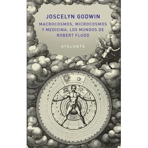 MACROCOSMOS, MICROCOSMOS Y MEDICINA: LOS MUNDOS DE ROBERT FL