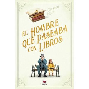EL HOMBRE QUE PASEABA CON LIBROS - CARSTEN HENN