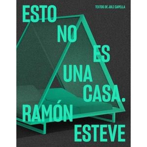 ESTO NO ES UNA CASA - RAMON ESTEVE