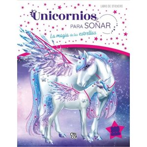 UNICORNIOS PARA SOÑAR - LA MAGIA DE LAS ESTRELLAS - LIBRO DE