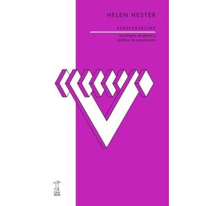 LIBRO XENOFEMINISMO - HELEN HESTER