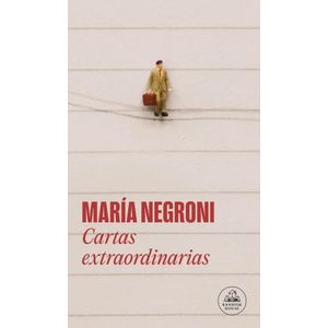 CARTAS EXTRAORDINARIAS - MARIA NEGRONI