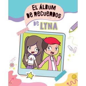 EL ALBUM DE RECUERDOS DE LYNA (LIBRO PARA COLOREAR)