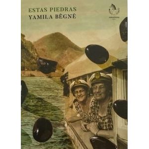 ESTAS PIEDRAS - YAMILA BEGNE