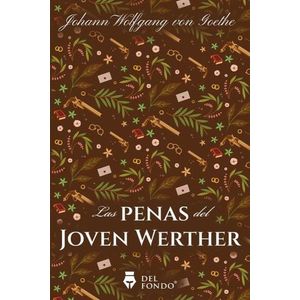LAS PENAS DEL JOVEN WERTHER - JOHANN WOLFGANG VON GOETHE