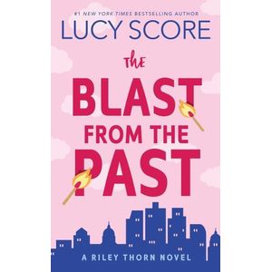 THE BLAST FROM THE PAST - RILEY THORN 3 - LUCY SCORE