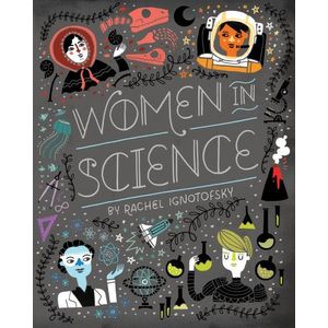 WOMEN IN SCIENCE - RACHEL IGNOTOFSKY