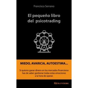 EL PEQUEÑO LIBRO DEL PSICOTRADING - FRANCESCA SERRANO