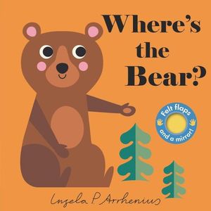 WHERE'S THE BEAR? - INGELA P. ARRHENIUS