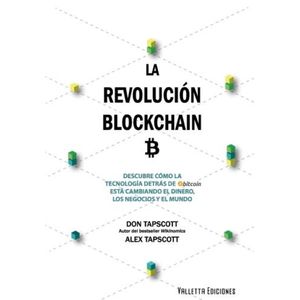 LA REVOLUCION BLOCKCHAIN - DON TAPSCOTT - ALEX TAPSCOTT