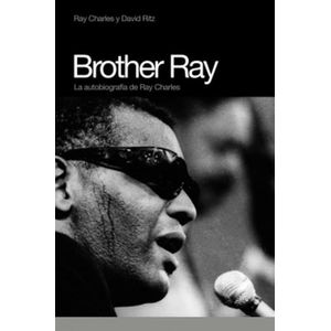 BROTHER RAY - LA AUTOBIOGRAFIA DE RAY CHARLES