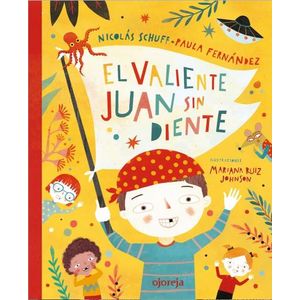 EL VALIENTE JUAN SIN DIENTE- SCHUFF- FERNANDEZ- RUIZ JOHNSON