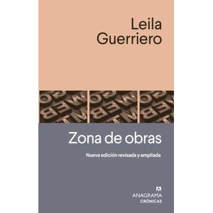 ZONA DE OBRAS - ED. REVISADA Y AMPLIADA - LEILA GUERRIERO