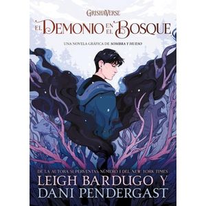 EL DEMONIO EN EL BOSQUE - GRISHAVERSE - LEIGH BARDUGO