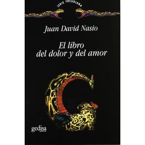EL LIBRO DEL DOLOR Y DEL AMOR - JUAN DAVID NASIO