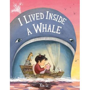 I LIVED INSIDE A WHALE - XIN LI