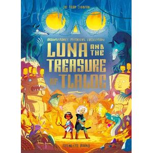 LUNA AND THE TREASURE OF TLALO - JOE TODD-STANTON
